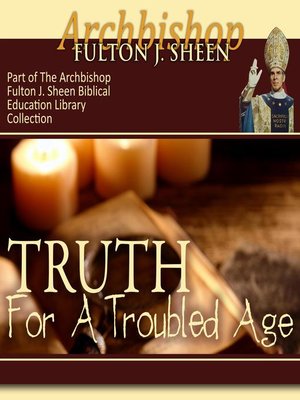 cover image of Truth for a Troubled Age